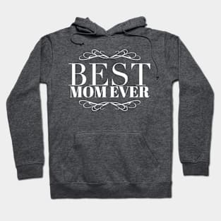 Best Mom Ever Hoodie